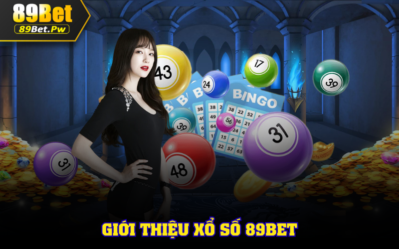 Giới thiệu xổ số 89Bet