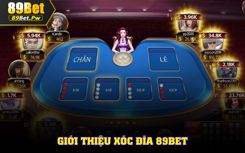 Xóc đĩa 89bet - Siêu phẩm độc đáo ở nhà cái